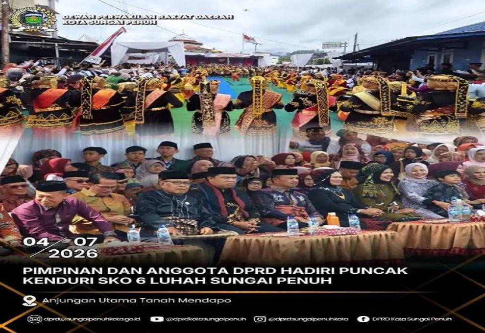 Pimpinan dan Anggota DPRD Kota Sungai Penuh Hadiri Puncak Kenduri Sko 6 Luhah