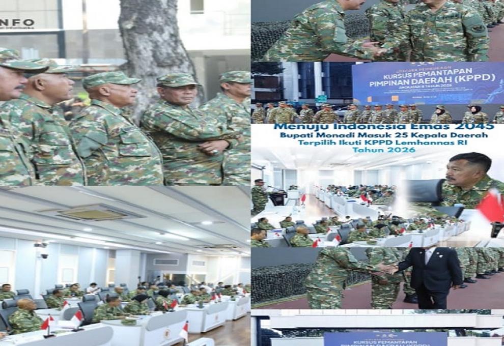 Bupati Monadi Masuk 25 Kepala Daerah Terpilih Ikuti KPPD Lemhannas RI Tahun 2026, Perkuat Kepemimpinan Daerah Menuju Indonesia Emas 2045