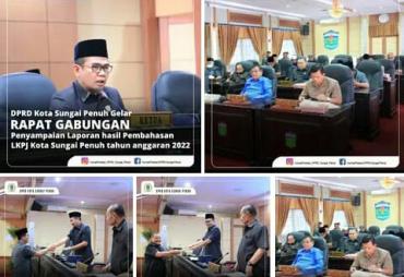 DPRD Sungai Penuh Adakan Rapat Gabungan Penyampaian LKPJ 2022