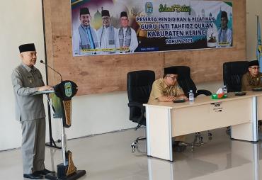 Bupati Kerinci Buka Pelatihan Guru Inti Tahfidz Qur'an Kabupaten Kerinci 