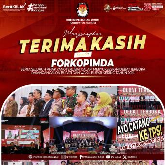 Ucapan Terima Kasih KPU Kerinci Kepada FORKOPIMDA