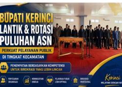 Bupati Monadi Lantik Dan Rotasi ASN Di Kerinci Agar Setiap Instansi Bekerja Lebih Efektif